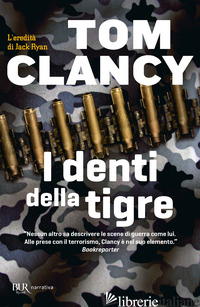 DENTI DELLA TIGRE (I) - CLANCY TOM; PAGLIANO M. (CUR.)