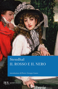 ROSSO E IL NERO (IL) - STENDHAL; CASTEX P. G. (CUR.)