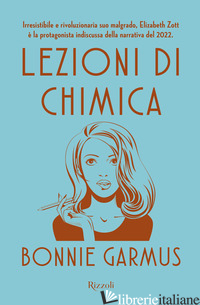 LEZIONI DI CHIMICA - GARMUS BONNIE