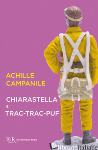 CHIARASTELLA E TRAC-TRAC-PUF - CAMPANILE ACHILLE