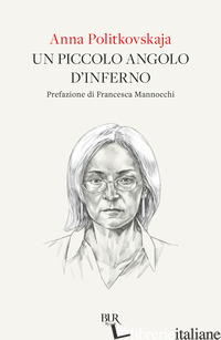 PICCOLO ANGOLO D'INFERNO (UN) - POLITKOVSKAJA ANNA