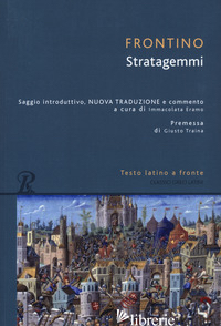 STRATAGEMMI. TESTO LATINO A FRONTE - FRONTINO SESTO G.; ERAMO I. (CUR.)