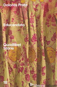 EDUCANDATO - PRATO DOLORES; FRONTALONI E. (CUR.)