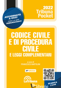 CODICE CIVILE E DI PROCEDURA CIVILE E LEGGI COMPLEMENTARI. CON APP TRIBUNACODICI - BARTOLINI F. (CUR.)
