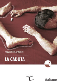 CADUTA (LA) - CANFORINI MAURIZIO
