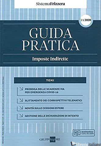 GUIDA PRATICA FISCALE. IMPOSTE INDIRETTE 2020. VOL. 1A - STUDIO ASSOCIATO CMNP (CUR.)