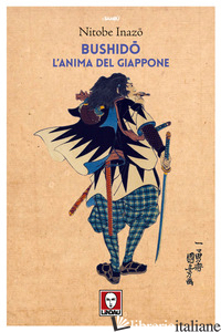 BUSHIDO. L'ANIMA DEL GIAPPONE - NITOBE INAZO