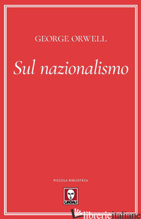 SUL NAZIONALISMO - ORWELL GEORGE