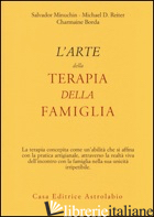 ARTE DELLA TERAPIA DELLA FAMIGLIA (L') - MINUCHIN SALVADOR; REITER MICHAEL D.; BORDA CHARMAINE