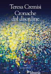CRONACHE DAL DISORDINE - CREMISI TERESA