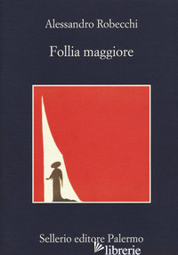 FOLLIA MAGGIORE - ROBECCHI ALESSANDRO
