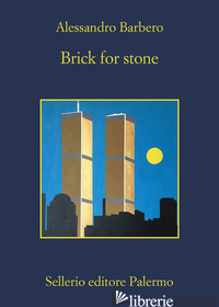 BRICK FOR STONE - BARBERO ALESSANDRO