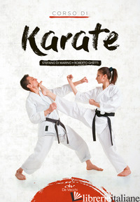 CORSO DI KARATE - DI MARINO STEFANO; GHETTI ROBERTO