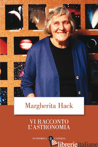 VI RACCONTO L'ASTRONOMIA - HACK MARGHERITA