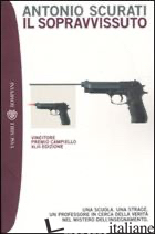 SOPRAVVISSUTO (IL) - SCURATI ANTONIO