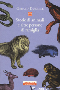 STORIE DI ANIMALI E ALTRE PERSONE DI FAMIGLIA - DURRELL GERALD