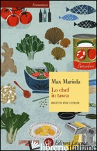 CHEF IN TASCA. RICETTE PER L'ESTATE (LO) - MARIOLA MAX
