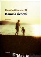 MAMMA RICORDI - GIOVANARDI CLAUDIO