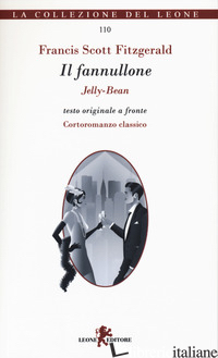FANNULLONE. TESTO ORIGINALE A FRONTE (IL) - FITZGERALD FRANCIS SCOTT