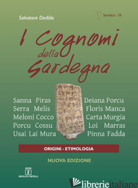 COGNOMI DELLA SARDEGNA. NUOVA EDIZ. (I) - DEDOLA SALVATORE