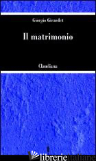 MATRIMONIO (IL) - GIRARDET GIORGIO