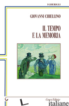 TEMPO E LA MEMORIA (IL) - CHIELLINO GIOVANNI