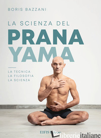 SCIENZA DEL PRANAYAMA (LA) - BAZZANI BORIS