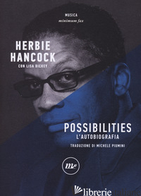 POSSIBILITIES. L'AUTOBIOGRAFIA - HANCOCK HERBIE; DICKEY LISA