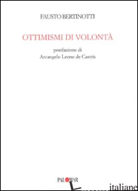 OTTIMISMI DI VOLONTA' - BERTINOTTI FAUSTO; LEONE DE CASTRIS A. (CUR.)