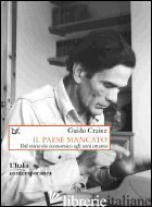 PAESE MANCATO. DAL MIRACOLO ECONOMICO AGLI ANNI OTTANTA (IL) - CRAINZ GUIDO