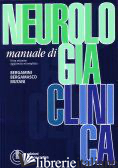 MANUALE DI NEUROLOGIA CLINICA - BERGAMINI LODOVICO-BERGAMASCO BRUNO-MUTANI ROBERTO