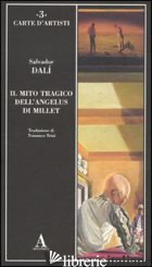 MITO TRAGICO DELL'ANGELUS DI MILLET (IL) - DALI' SALVADOR