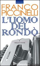 UOMO DEL RONDO' (L') - PICCINELLI FRANCO