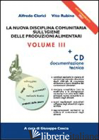 NUOVA DISCIPLINA COMUNITARIA SULL'IGIENE DELLE PRODUZIONI ALIMENTARI 2007. CON C - CLERICI ALFREDO; RUBINO VITO; COSCIA G. (CUR.)