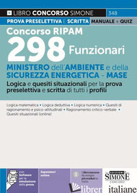 CONCORSO RIPAM 298 FUNZIONARI - MINISTERO DELL'AMBIENTE E DELLA SICUREZZA ENERGE - AA.VV.