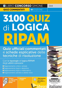 3100 QUIZ DI LOGICA RIPAM. QUIZ UFFICIALI COMMENTATI E SCHEDE ESPLICATIVE DELLE  - AA.VV.