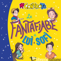 FANTAFIABE DI LUI' E SOFI' (LE) - ME CONTRO TE