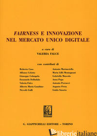 FAIRNESS E INNOVAZIONE NEL MERCATO UNICO DIGITALE - FALCE V. (CUR.)
