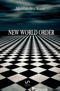 NEW WORLD ORDER - SIANI ALESSANDRO