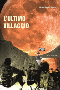 ULTIMO VILLAGGIO (L') - MARTINELLO BORIS
