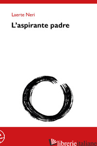 ASPIRANTE PADRE (L') - NERI LAERTE