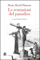TENTAZIONI DEL PARADISO (LE) - THOREAU HENRY DAVID; PAOLUCCI S. (CUR.)