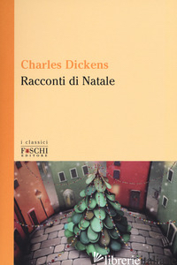 RACCONTI DI NATALE - DICKENS CHARLES