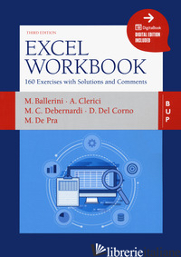 EXCEL WORKBOOK. 160 EXERCISES WITH SOLUTIONS AND COMMENTS. CON EBOOK - CLERICI A. (CUR.)