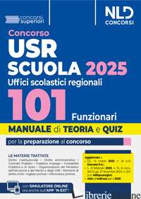 CONCORSO 101 FUNZIONARI USR, MINISTERO ISTRUZIONE E MERITO. MANUALE PER IL CONCO - AA.VV.