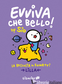 EVVIVA CHE BELLO! LA RACCOLTA DI FUMETTI. LILLA - SIO