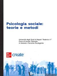 PSICOLOGIA SOCIALE. TEORIE E METODI - 