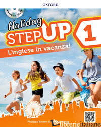 STEP UP ON HOLIDAY. STUDENT BOOK. PER LA SCUOLA MEDIA. CON ESPANSIONE ONLINE. CO - AA.VV.