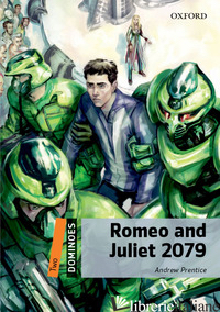 ROMEO AND JULIET 2079. DOMINOES. LIVELLO 2. CON ESPANSIONE ONLINE. CON AUDIO - AA.VV.