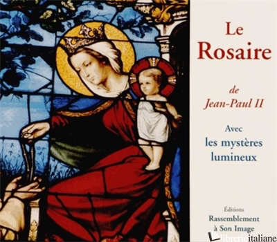 LE ROSAIRE DE JEAN-PAUL II - AVEC LES MYSTERES LUMINEUX - CORRE JOSEPH
